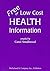 Free or Low Cost Health Information: Sources for Printed Materials on 512 Topics