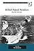 British Naval Aviation by Tim Benbow