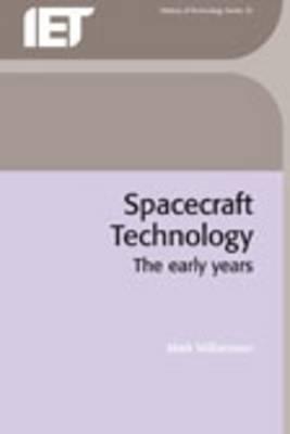 Spacecraft Technology: The early years (History and Management of Technology)