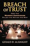Breach of Trust: How the Warren Commission Failed the Nation And Why Breach of Trust: How the Warren Commission Failed the Nation And Why