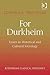For Durkheim (Rethinking Classical Sociology)