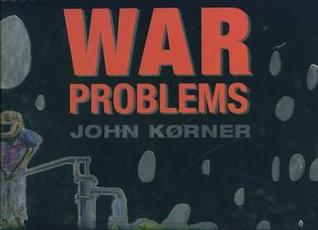 John Korner: War Problems (English and Danish Edition)