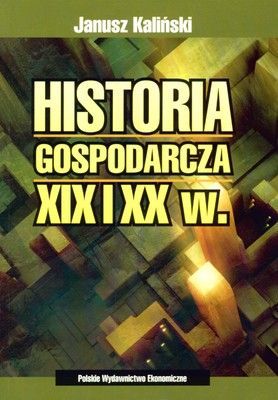 Historia Gospodarcza XIX i XX Wieku