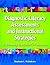 Diagnostic Literacy Assessments and Instructional Strategies: A Literacy Specialist's Resource