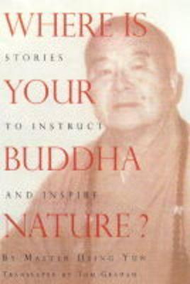 Where Is Your Buddha Nature?: Stories to Instruct and Inspire