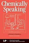 Chemically Speaking: A Dictionary of Quotations
