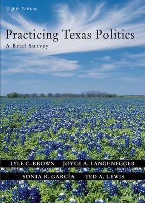 Practicing Texas Politics: A Brief Survey