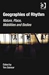 Geographies of Rhythm Geographies of Rhythm