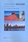 South Pacific Museums: Experiments in Culture