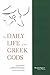 The Daily Life of the Greek Gods (Mestizo Spaces / Espaces Métissés)