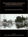 Twenty-First-Century Perspectives on Nineteenth-Century Art: Essays in Honor of Gabriel P. Weisberg