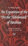 An Exposition of the 'on the Hebdomads' of Boethius (Aquinas in Translation)