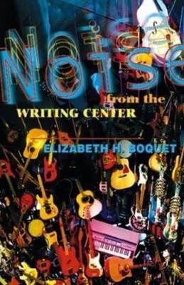 Noise From The Writing Center (Paperback)