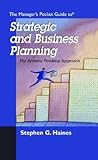 THE MANAGER'S POCKET GUIDE TO STRATEGIC AND BUSINESS PLANNING: The Systems Thinking Approach