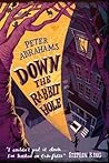 Down the Rabbit Hole by Peter Abrahams Down the Rabbit Hole by Peter Abrahams