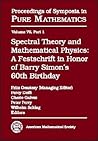 Spectral Theory and Mathematical Physics: A Festschrift in Honor of Barry Simon's 60th Birthday: Quantum Field Theory, Statistical Mechanics, and ... (Proceedings of Symposia in Pure Mathematics)