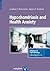 Hypochondriasis and Health Anxiety by Jonathan S. Abramowitz