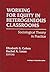 Working for Equity in Heterogeneous Classrooms by Elizabeth G. Cohen