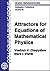 Attractors for Equations of Mathematical Physics (COLLOQUIUM PUBLICATIONS (AMER MATHEMATICAL SOC))