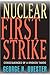 Nuclear First Strike: Consequences of a Broken Taboo