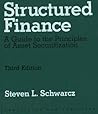 Structured Finance: A Guide to the Principles of Asset Securization Structured Finance: A Guide to the Principles of Asset Securization