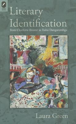 Literary Identification from Charlotte Brontë to Tsitsi Dangarembga (Theory and Interpretation of Narrative)