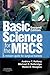 Basic Science for the MRCS by Andrew T. Raftery