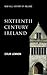 Sixteenth Century Ireland by Colm Lennon