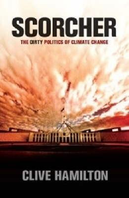 Scorcher: The Dirty Politics of Climate Change