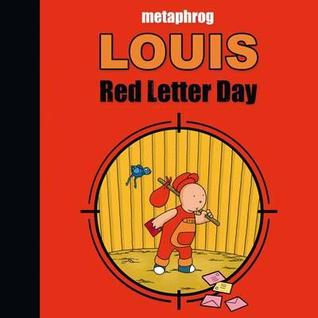 Louis: Red Letter Day