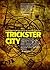 Trickster City: Writings fr...