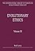 Evolutionary Ethics: Volume III (The International Library of Essays on Evolutionary Thought)