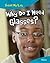 Why Do I Need Glasses? (Inside My Body)