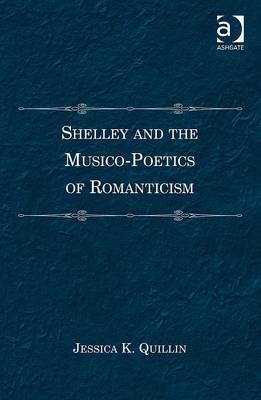 Shelley and the Musico-Poetics of Romanticism