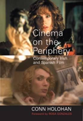 Cinema on the Periphery: Contemporary Irish and Spanish Film