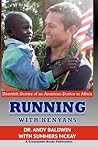 Running With Kenyans: Heartfelt Stories of an American Doctor in Africa