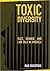 Toxic Diversity: Race, Gender, and Law Talk in America
