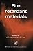Fire Retardant Materials by A.R. Horrocks