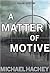 A Matter of Motive