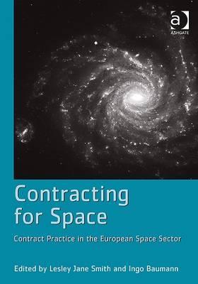 Contracting for Space: Contract Practice in the European Space Sector (Hardcover)