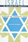 Israel in Search of Identity: Reading the Formative Years Israel in Search of Identity: Reading the Formative Years