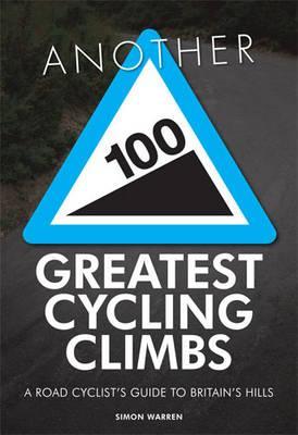 Download Books Another 100 Greatest Cycling Climbs: A Road Cyclist's Guide to Britain's Hills Online