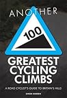 Another 100 Greatest Cycling Climbs by Simon Warren