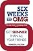 Six Weeks to OMG: Get Skinnier Than All Your Friends