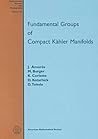 Fundamental Groups of Compact Kahler Manifolds (Mathematical Surveys and Monographs, Volume 44)