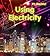 Using Electricity (It's Electric!)