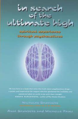 In Search of the Ultimate High: Spiritual Experience Through Psychoactives (Paperback)
