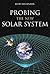 Probing the New Solar System by John Wilkinson