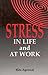 Stress in Life and at Work (Response Books)
