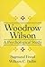 Woodrow Wilson: A Psychological Study (American Presidency)